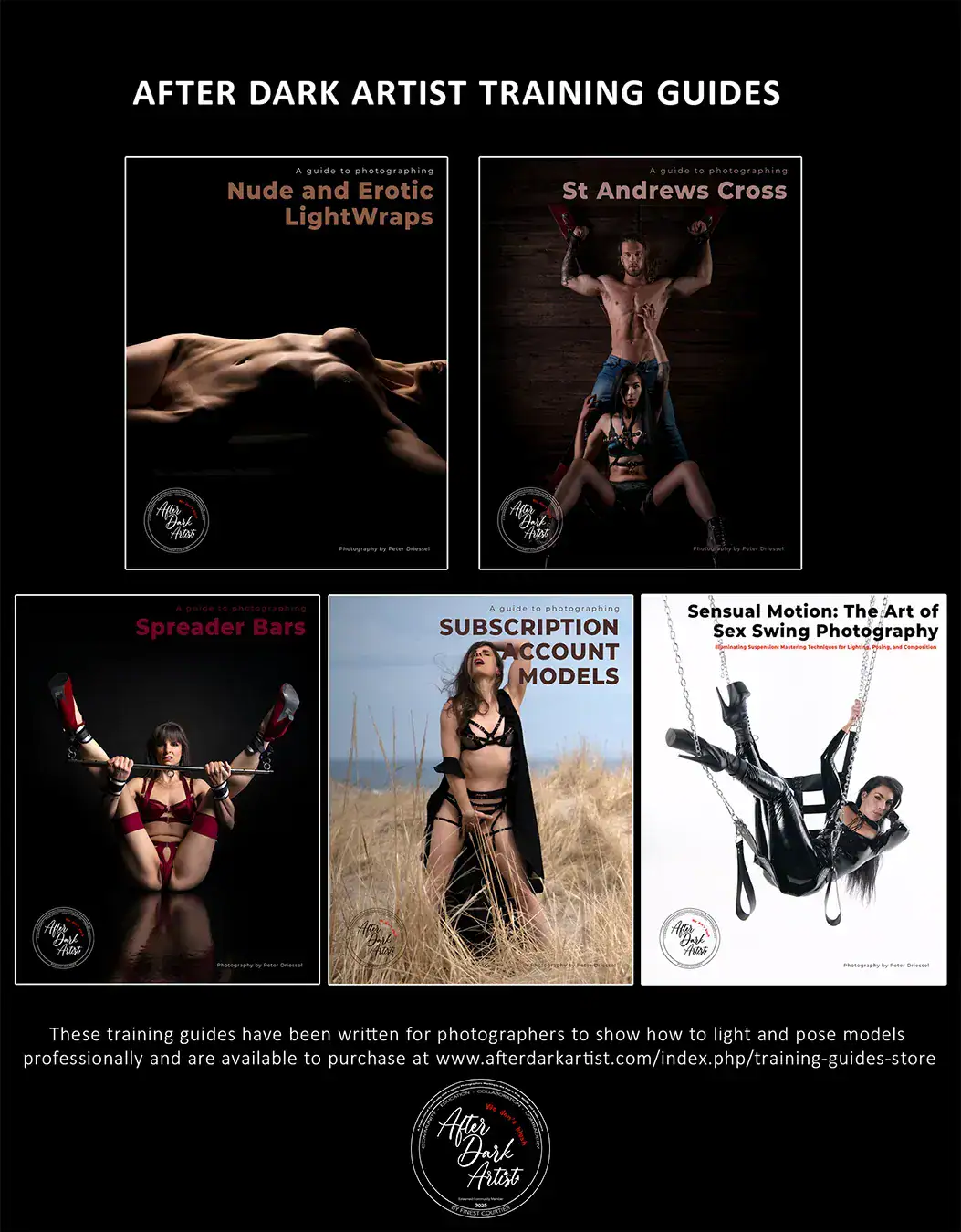 After Dark Artist Photography Training Guides After Dark Artist photography training guides developed by Peter Driessel